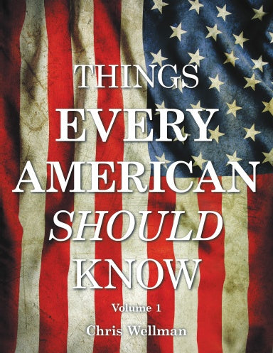 Things Every American Should Know: Volume 1