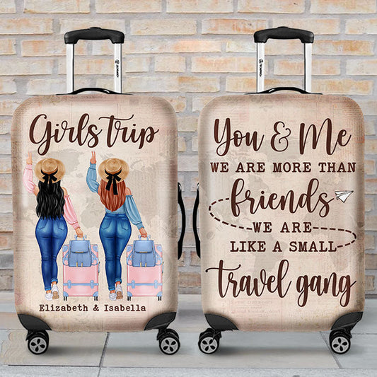 You & Me, We're More Than Friends, We're Like A Small Travel Gang - Gift For Bestie - Personalized Luggage Cover