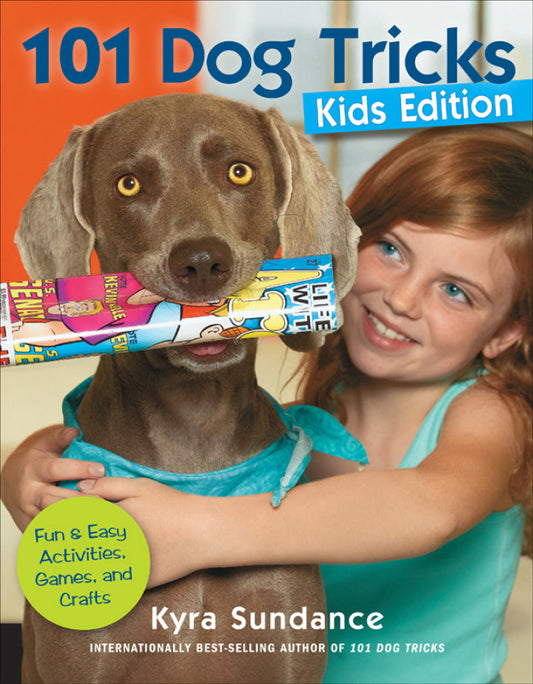 101 Dog Tricks, Kids Edition Fun and Easy Activities, Games, and Crafts PDF E-book :