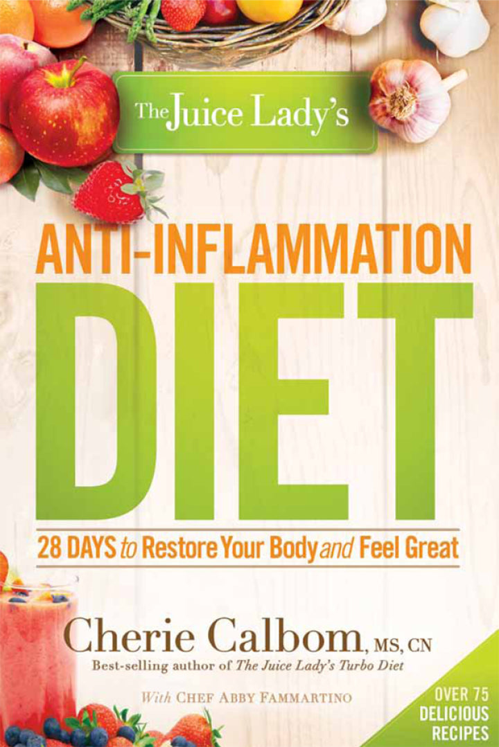 The Juice Lady's Anti-Inflammation Diet 28 Days to Restore Your Body and Feel Great PDF E-book :