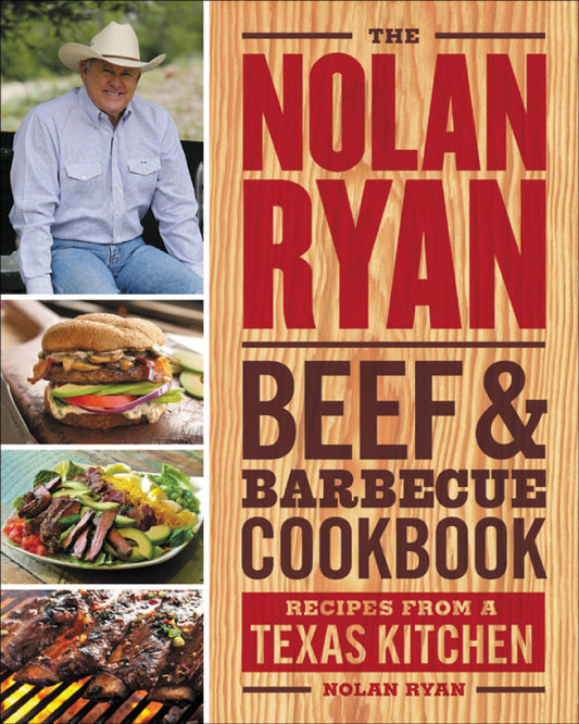 The Nolan Ryan Beef & Barbecue Cookbook Recipes from a Texas Kitchen PDF E-book :