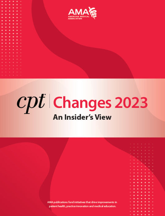 CPT Changes 2023: An Insider's View  - E-Book and test bank