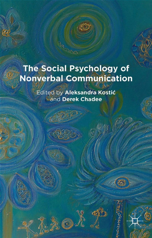 The Social Psychology of Nonverbal Communication  - E-Book and test bank