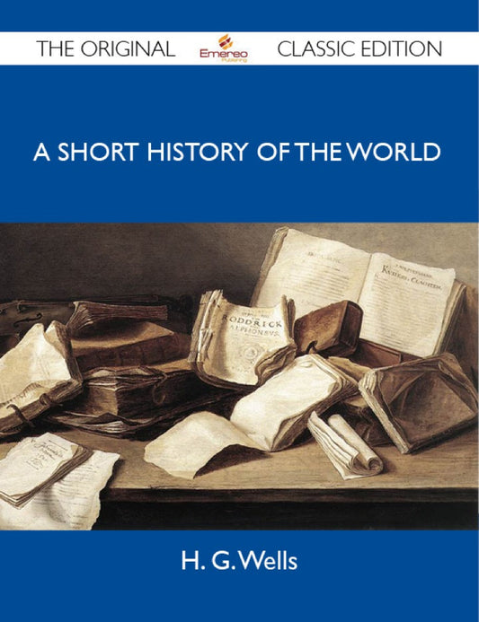 A Short History of the World - The Original Classic Edition PDF E-book :