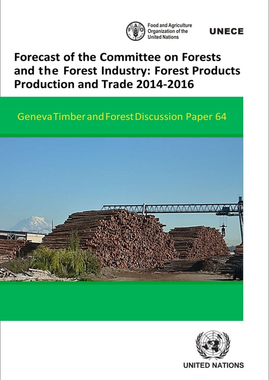 Forecast of the Committee on Forests and the Forest Industry Forest Products Production and Trade 2014-2016 PDF E-book :