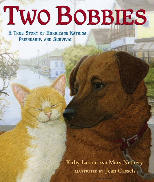 Two Bobbies 1st Edition A True Story of Hurricane Katrina, Friendship, and Survival PDF E-book :