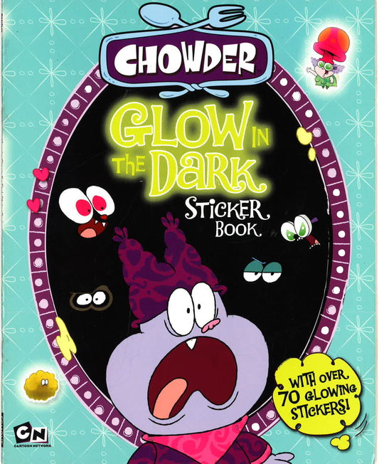 Chowder Glow In The Dark Sticker Book